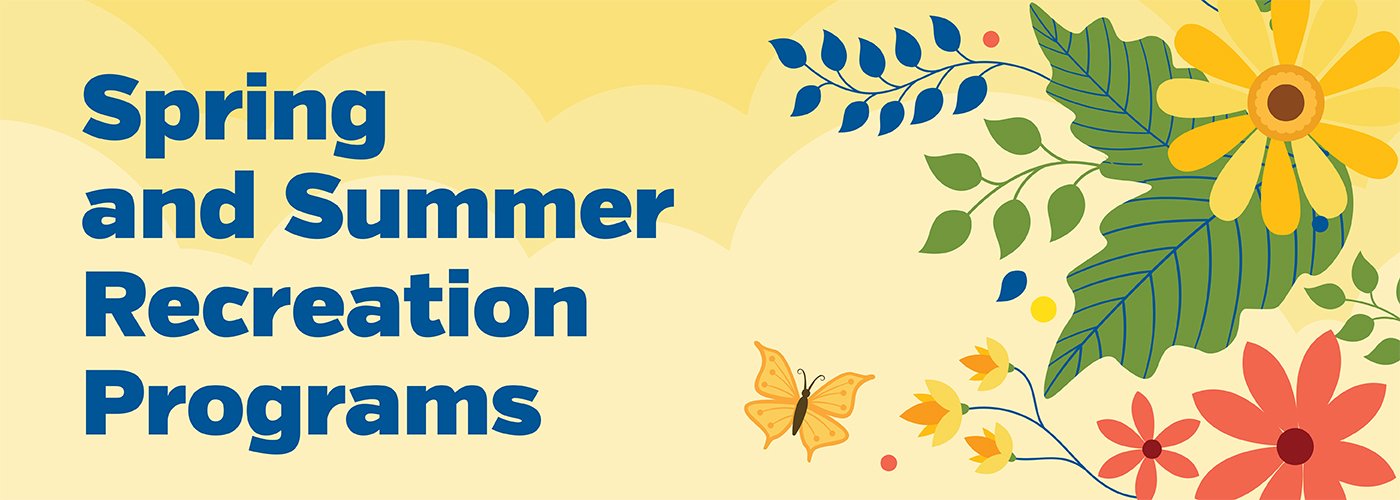 Spring and Summer Recreation Program Registration Text graphic promoting spring and summer program registration